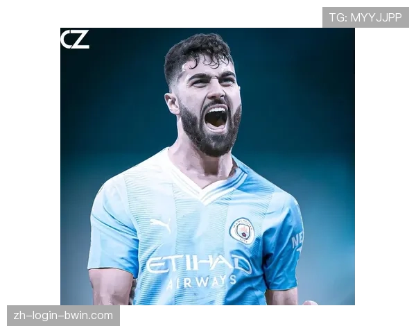 格瓦迪奥尔助攻展现进攻属性 曼城防线多面性增强 格瓦迪奥尔助攻展现进攻属性 曼城防线多面性增强